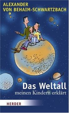 Das Weltall - meinen Kindern erklärt