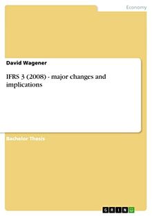 IFRS 3 (2008) - major changes and implications