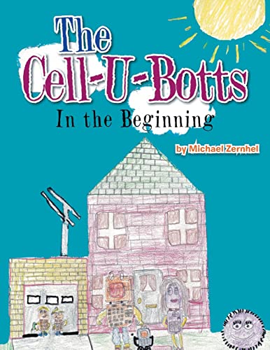 The Cell-U-Botts: In the Beginning