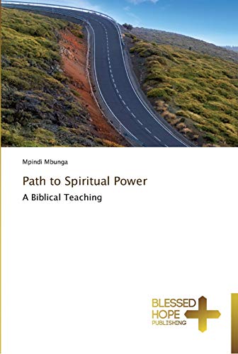 Path to Spiritual Power: A Biblical Teaching