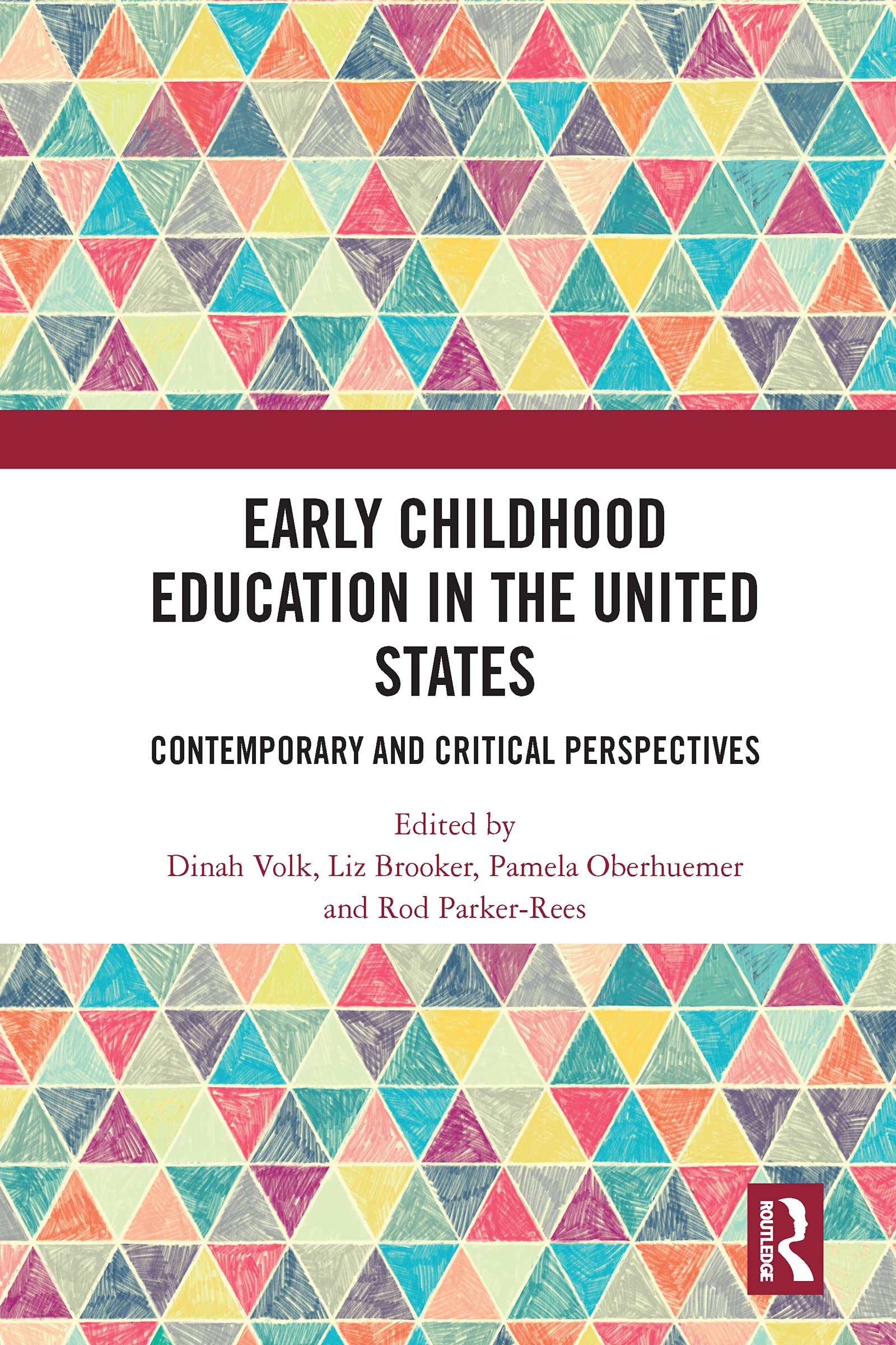 Early Childhood Education in the United States: Contemporary and Critical Perspectives