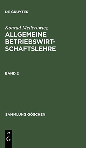 Konrad Mellerowicz: Allgemeine Betriebswirtschaftslehre. Band 2 (Sammlung Göschen, Band 1153)