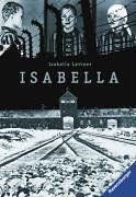 Isabella: Fragmente ihrer Erinnerungen an Auschwitz