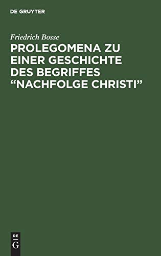 Prolegomena zu einer Geschichte des Begriffes “Nachfolge Christi”