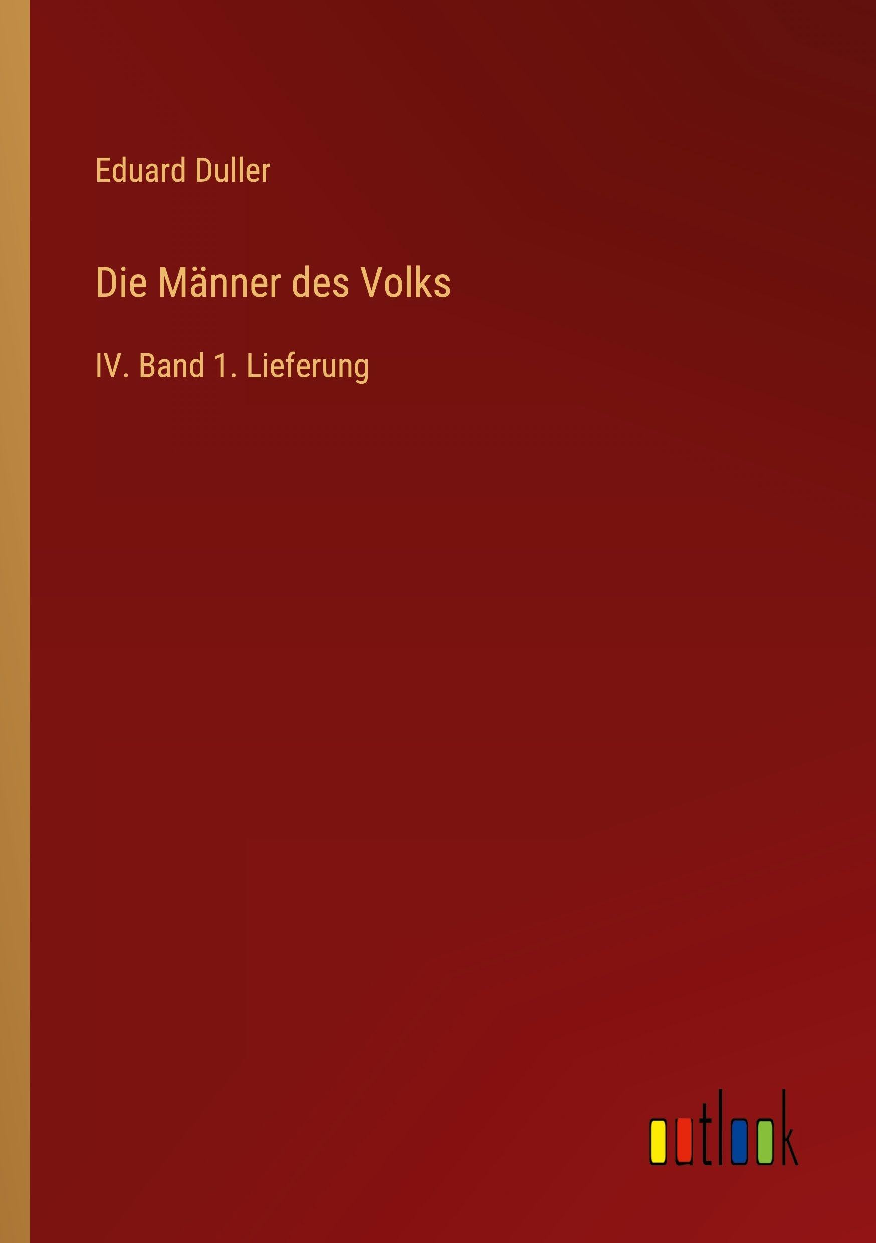 Die Männer des Volks: IV. Band 1. Lieferung