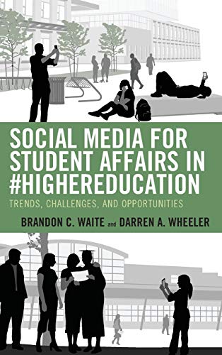Social Media for Student Affairs in #HigherEducation: Trends, Challenges, and Opportunities
