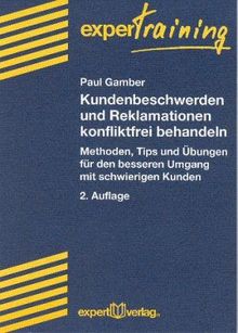 Kundenbeschwerden und Reklamationen konfliktfrei behandeln