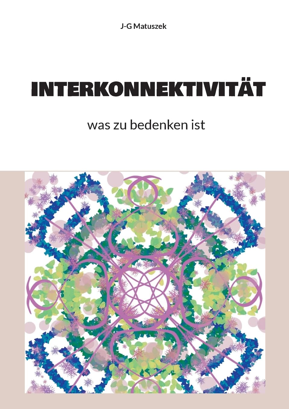 Interkonnektivität: oder was zu bedenken ist