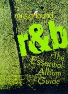 Musichound R&B: The Essential Album Guide