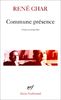 Commune Presence (Poesie/Gallimard)