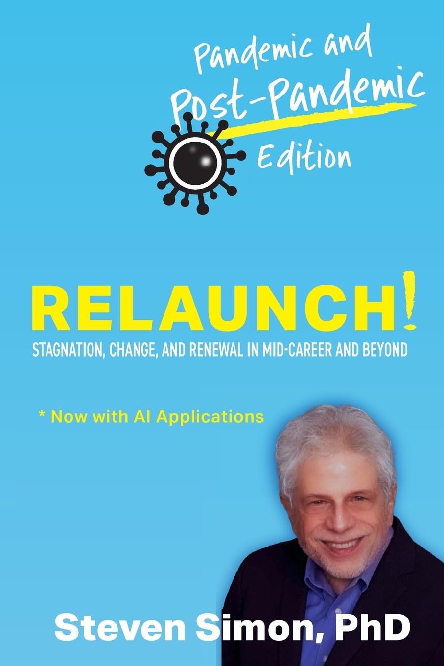 RELAUNCH! Stagnation, Change, and Renewal in Mid-Career and Beyond: Pandemic and Post-Pandemic Edition