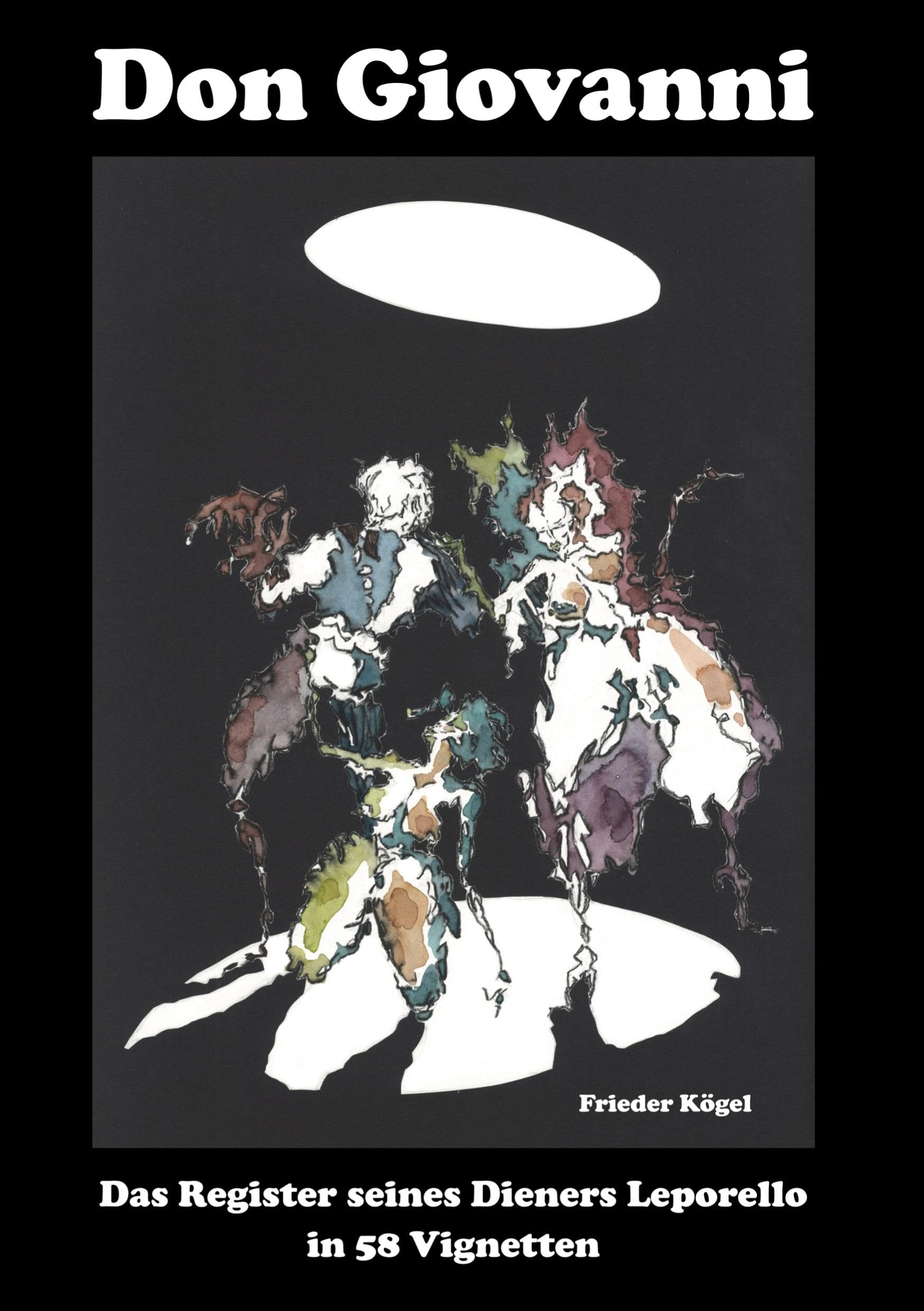 Don Giovanni: Das Register seines Dieners Leporello in 58 Vignetten