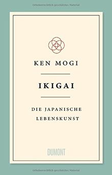 Ikigai: Die japanische Lebenskunst