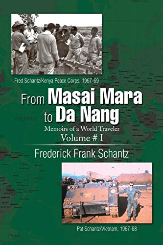 From Masai Mara to Da Nang: Memoirs of a World Traveler