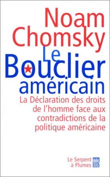 Le bouclier américain : la Déclaration des droits de l'homme face aux contradictions de la politique américaine