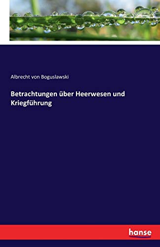 Betrachtungen über Heerwesen und Kriegführung