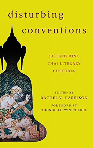 Disturbing Conventions: Decentering Thai Literary Cultures