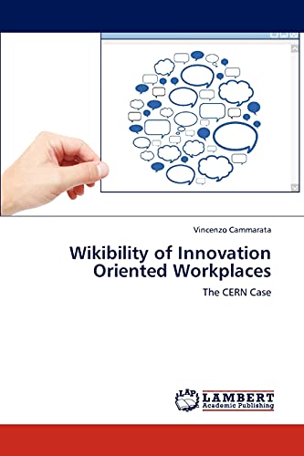 Wikibility of Innovation Oriented Workplaces: The CERN Case