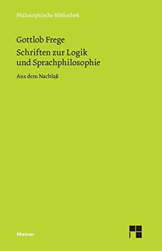 Schriften zur Logik und Sprachphilosophie (Philosophische Bibliothek)