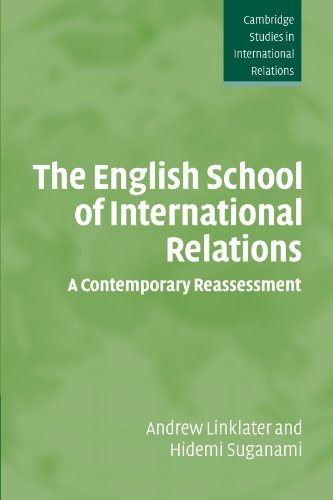 The English School of International Relations: A Contemporary Reassessment (Cambridge Studies in International Relations, Band 102)