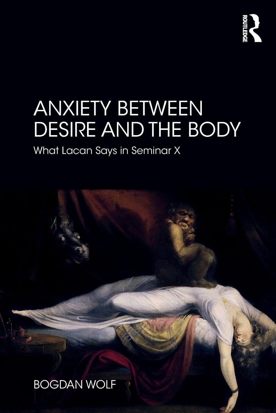 Bogdan Wolf Anxiety Between Desire And The Body, What Lacan Says In Seminar X
