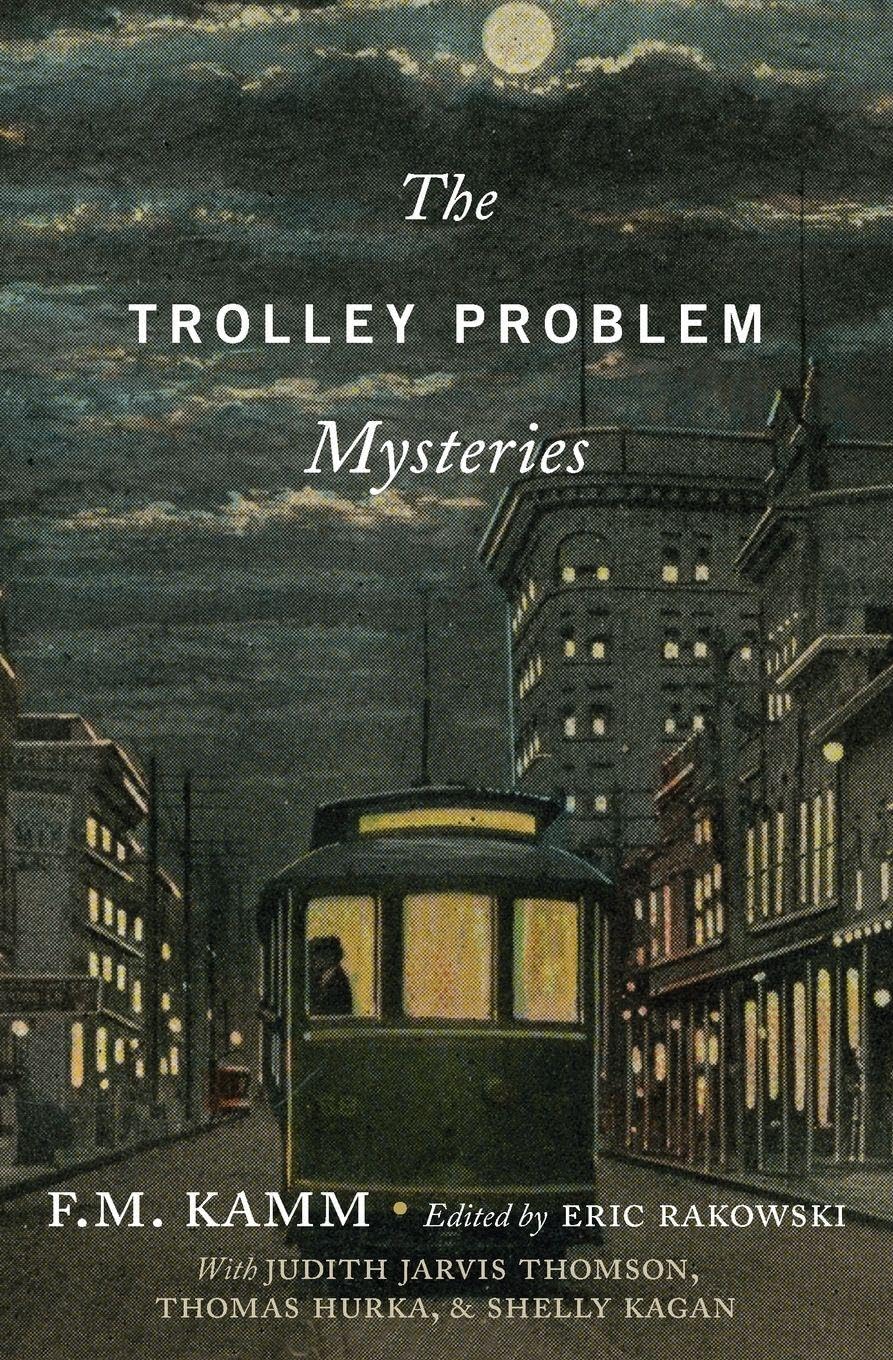 Trolley Problem Mysteries (Berkeley Tanner Lectures)