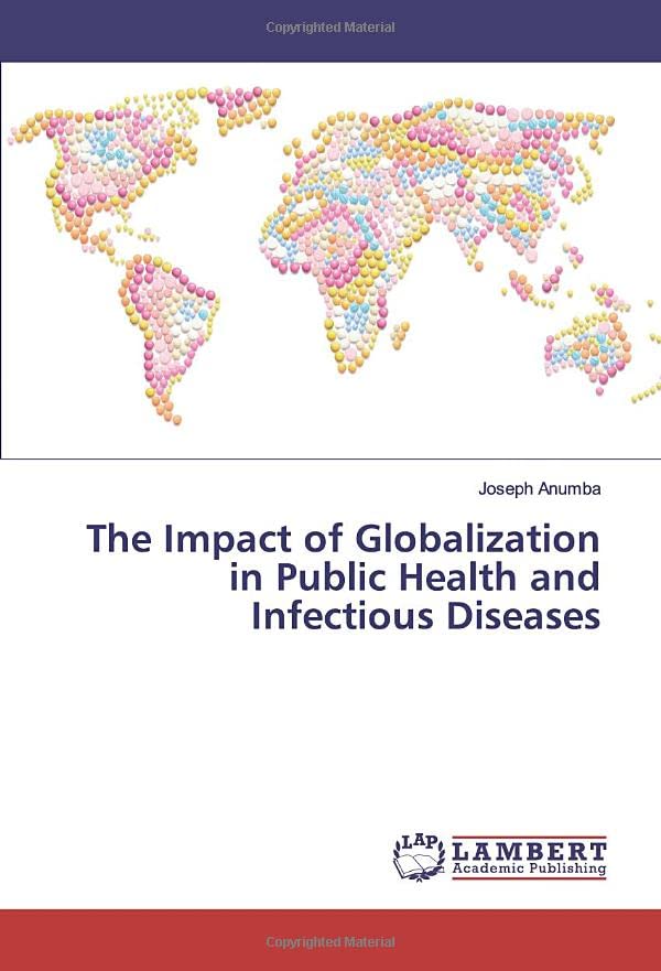 The Impact of Globalization in Public Health and Infectious Diseases