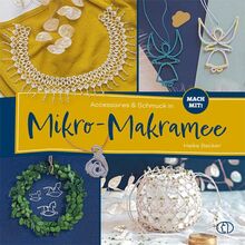 Accessoires & Schmuck in Mikro-Makramee (Mach mit!)