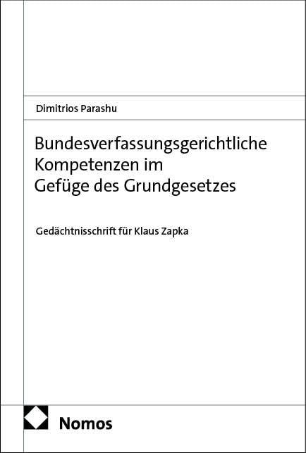 Bundesverfassungsgerichtliche Kompetenzen im Gefüge des Grundgesetzes