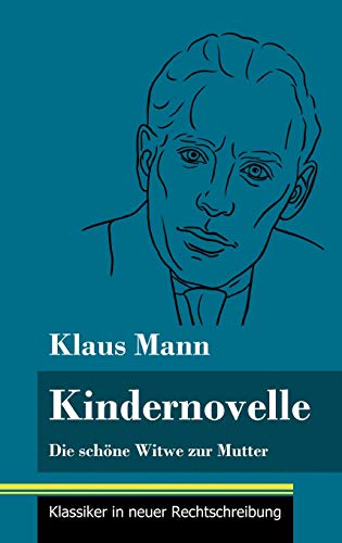 Kindernovelle: Die schöne Witwe zur Mutter (Band 81, Klassiker in neuer Rechtschreibung)