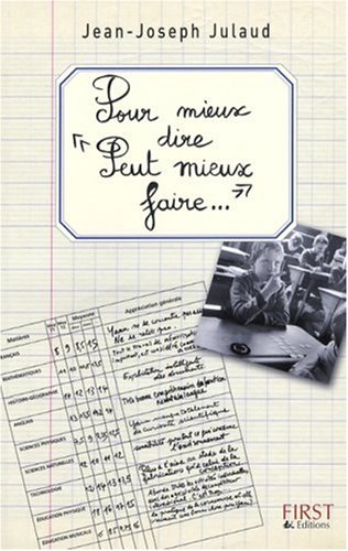 Pour Mieux Dire : 700 Appréciations Classées Par Matières Et Par Niveaux