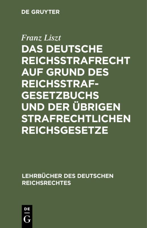 Das deutsche Reichsstrafrecht auf Grund des Reichsstrafgesetzbuchs und der übrigen strafrechtlichen Reichsgesetze: Unter Berücksichtigung der ... des deutschen Reichsrechtes, 7, Band 7)