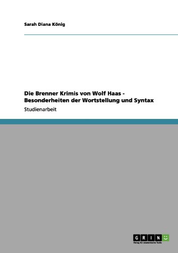Die Brenner Krimis von Wolf Haas - Besonderheiten der Wortstellung und Syntax
