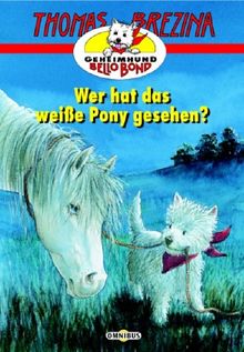 Wer hat das weiße Pony gesehen?