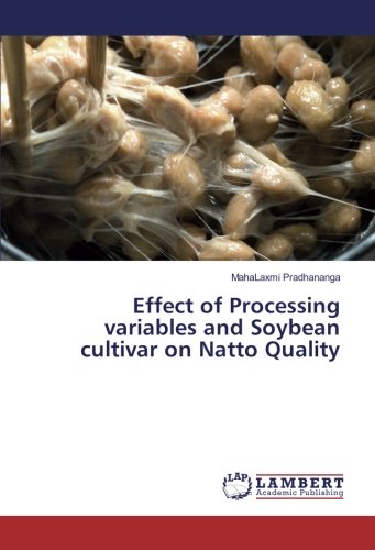 Effect of Processing variables and Soybean cultivar on Natto Quality
