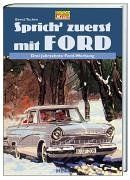 Sprich zuerst mit Ford von Tuchen, Bernd | Buch | Zustand sehr gut