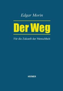 Der Weg: Für die Zukunft der Menschheit