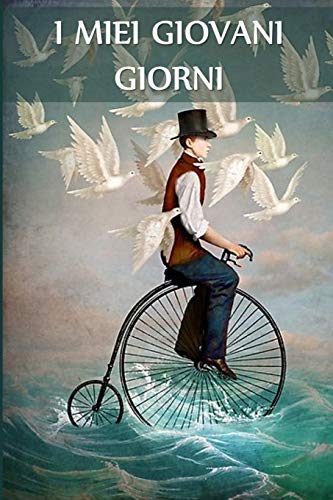 I Miei Giovani Giorni: My Young Days, Italian edition