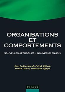 Organisations et comportements : nouvelles approches, nouveaux enjeux