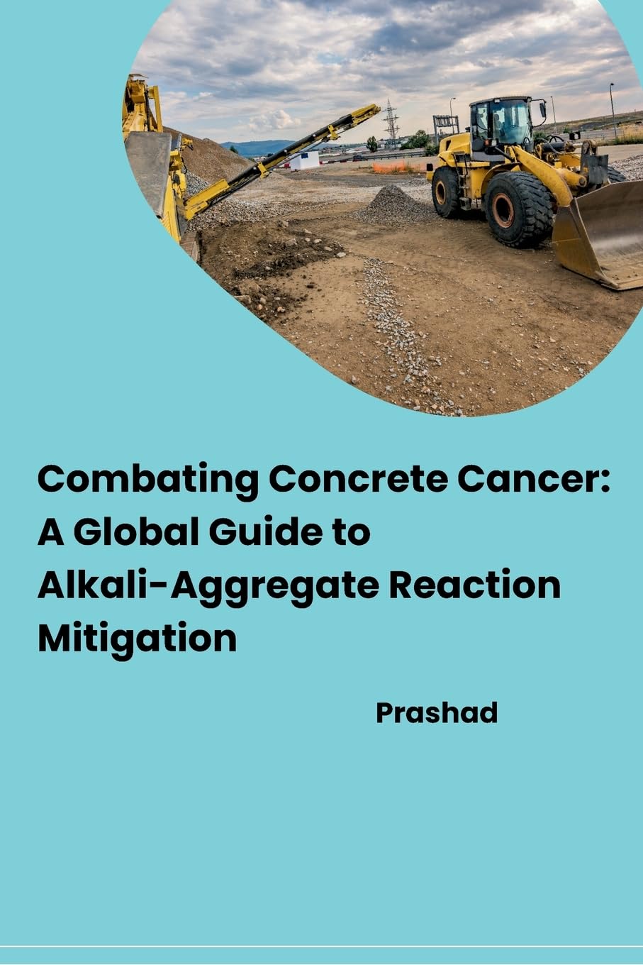 Combating Concrete Cancer: A Global Guide to Alkali-Aggregate Reaction Mitigation