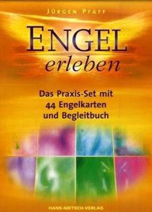 Engel erleben: Das Praxis-Set mit 44 Engelkarten und Begleitbuch