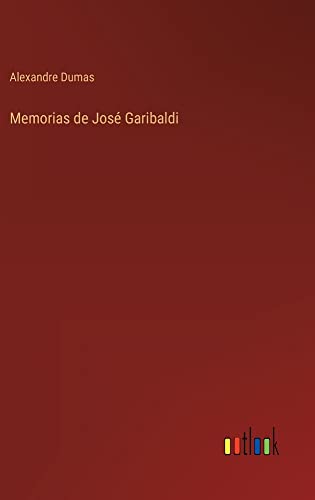 Memorias de José Garibaldi