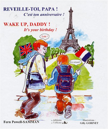 Wake Up, Daddy ! It's Your Birthday ! : Edition Bilingue Français-anglais