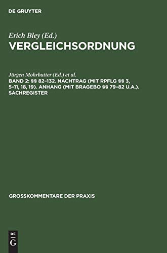 §§ 82–132. Nachtrag (mit RpflG §§ 3, 5–11, 18, 19). Anhang (mit BRAGebO §§ 79–82 u.a.). Sachregister (Großkommentare der Praxis, Band 2)