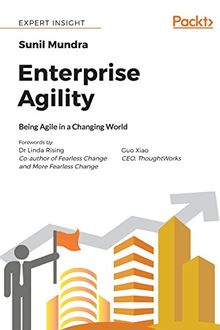 Enterprise Agility: Being Agile in a Changing World (English Edition)