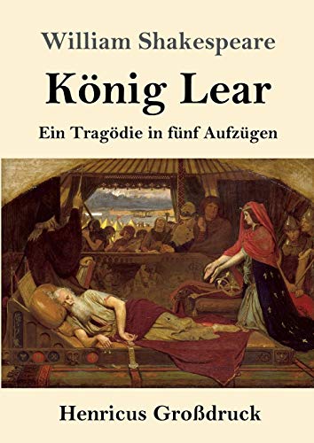 König Lear (Großdruck): Ein Tragödie in fünf Aufzügen
