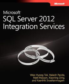 Microsoft® SQL Server® 2012 Integration Services Inside Out