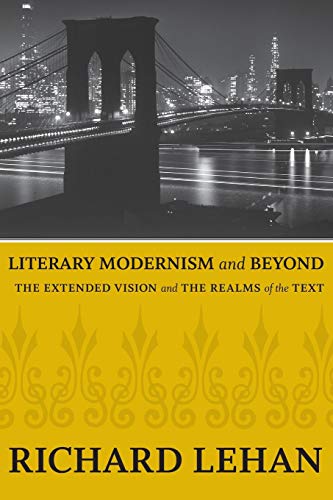 Literary Modernism and Beyond: The Extended Vision and the Realms of the Text (Southern Messenger Poets)