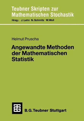 Angewandte Methoden der Mathematischen Statistik (Teubner Skripten zur Mathematischen Stochastik)