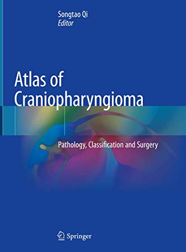 Atlas of Craniopharyngioma: Pathology, Classification and Surgery